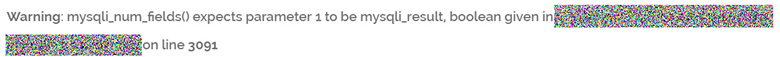 Warning: mysqli_num_fields() expects parameter 1 to be mysqli_result